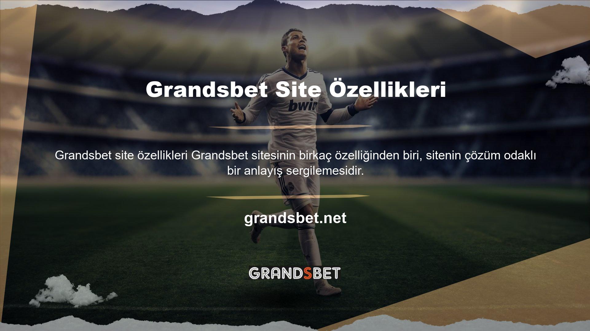 Grandsbet güvenilir web sitesini nasıl kullanabilirim? Bir sorunu var çünkü bu doğru ve inkar edemez